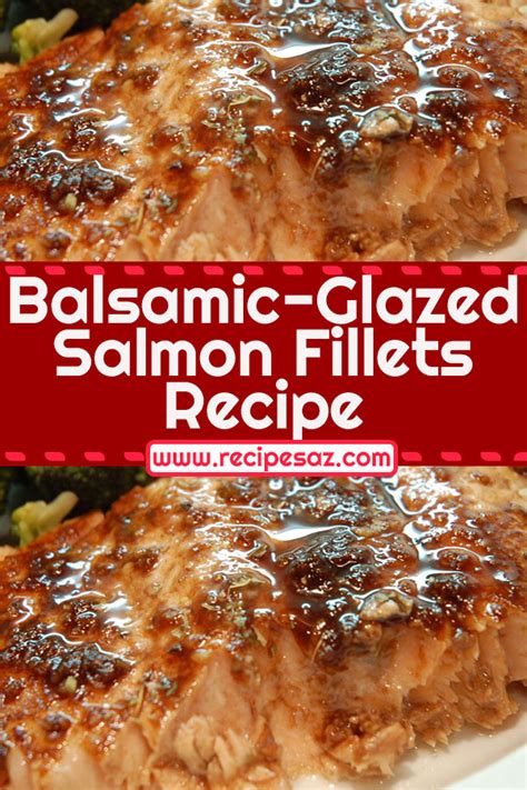 Balsamic Glazed Salmon Fillets Recipe Page 2 Of 2 Recipes A To Z