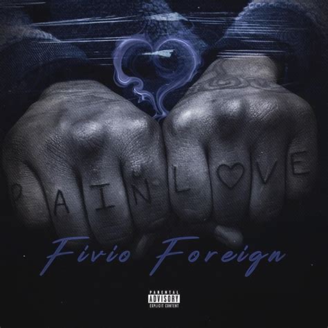 Fivio Foreign Pain And Love Re Release Lyrics And Tracklist Genius