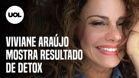 Viviane Araújo mostra antes e depois de detox de um mês Muito feliz YouTube