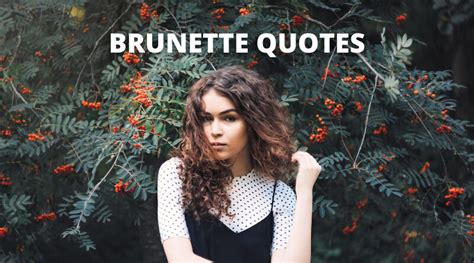 beautiful brunette quotes and sayings blonde friendship overallmotivation