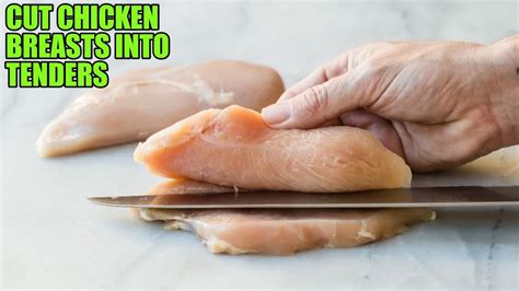 How To Cut Chicken Breasts Into Tenders At Your Home Youtube