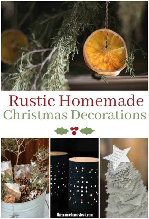 We've got christmas decoration ideas aplenty. Rustic Homemade Christmas Decorations • The Prairie Homestead
