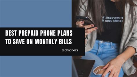 Best Prepaid Phone Plans To Save On Monthly Bills