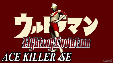 Ultraman Fe1 Ace Killer Se Youtube