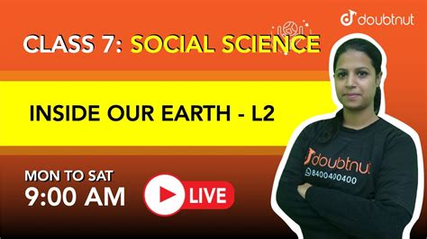 Cbse 2022 Inside Our Earth L2 Interior Of Earth Class 7 Social Science 9 Am Reema Mam