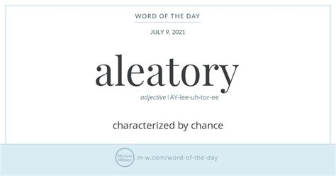 Word Of The Day Aleatory Merriam Webster In 2021 Word Of The Day