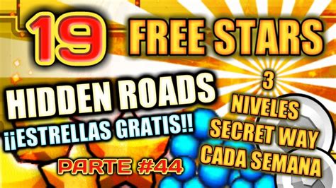 Hidden Road Stars Gratis 44 19 Free Stars Secret Way 750 Orbes