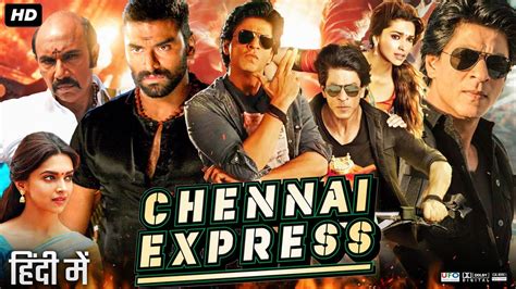 Chennai Express Full Movie In Hindi Shahrukh Khan Deepika Padukone