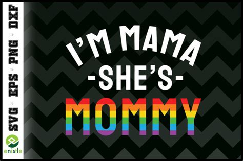 mom pride i m mama she s mommy lgbt by enistle thehungryjpeg