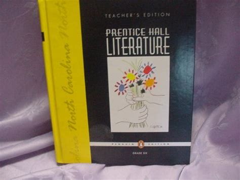 Prentice Hall Literature Grade Six North Carolina Teachers Edition By