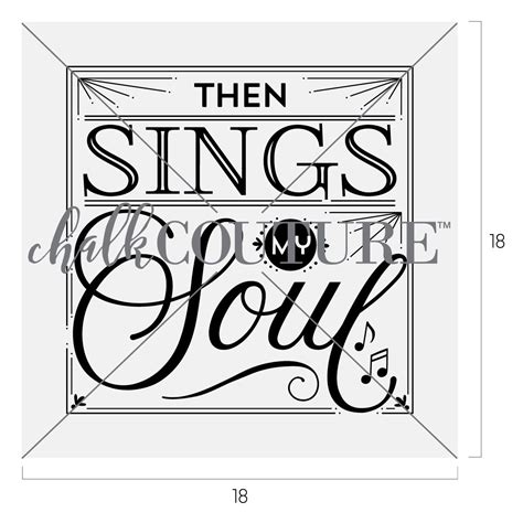 Then Sings My Soul by Chalk Couture | Then sings my soul 