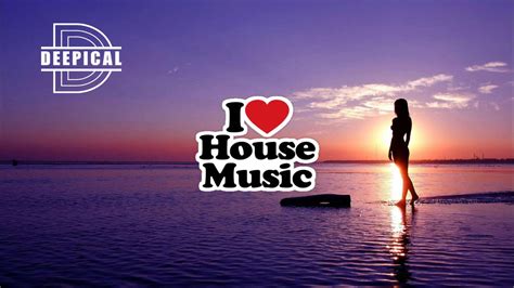 New House Music Club Mix 2017 Deepical Sessions 81 Youtube