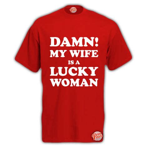 Red X Large Damn My Wife Is A Lucky Woman Mens Unisex Funny T Shirt Retro Tee On Onbuy