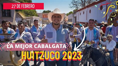 LA MEJOR CABALGATA FUE EN HUITZUCO 2023 YouTube