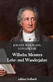 Wilhelm Meisters Lehr- und Wanderjahre - Johann Wolfgang Von Goethe ...