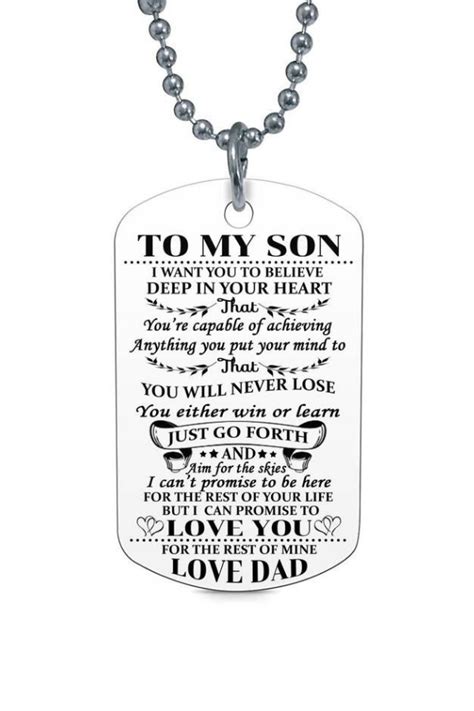 As is also true of moms, there is not just one type of dad. To My Son I want You To Believe Love DAD Dog Tag Necklace ...