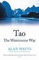 Tao: The Watercourse Way - Alan Watts, contributions by Al Chung-Liang ...