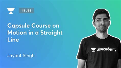 Iit Jee Capsule Course On Motion In A Straight Line By Unacademy