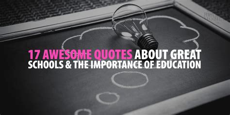 17 Awesome Quotes About Great Schools & The Importance of ...