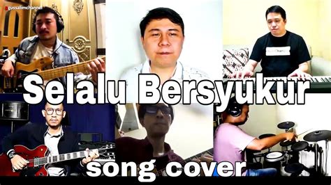Selalu Bersyukur Song Cover Youtube