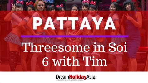 Pattaya Threesome In Soi With Tim Dream Holiday Asia