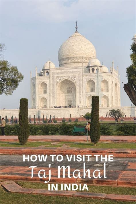 Guide To Visiting The Taj Mahal In India Savored Journeys