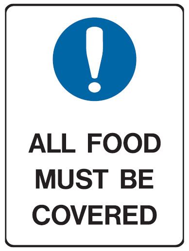 Kitchen And Food Safety Signs All Food Must Be Kept Covered Seton