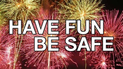 Fireworks Have Fun Stay Safe Constructeam