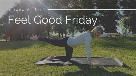 Feel Good Friday Pilates Youtube