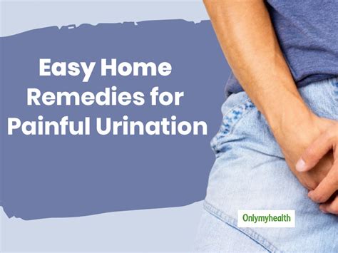 Get Rid Of Painful Urination With These Easy And Effective Remedies