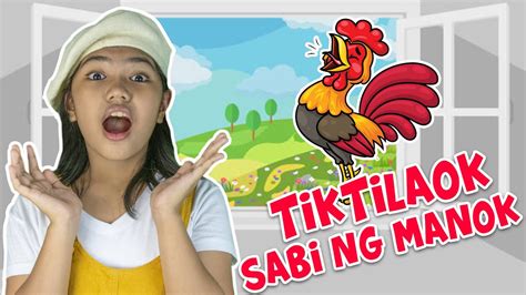 Tiktilaok Sabi Ng Manok Awiting Pambata Tagalog Action Song For