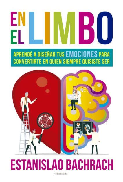 En El Limbo Aprendé A Diseñar Tus Emociones Para Convertirte En Quien