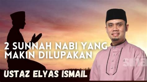We would like to show you a description here but the site won't allow us. 2 Sunnah Nabi yang Makin Dilupakan | Ustaz Elyas Ismail ...