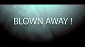 Blown Away Teaser - YouTube