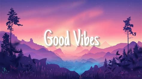 Good Vibes Music Chillbeat Mix For Minutes Youtube