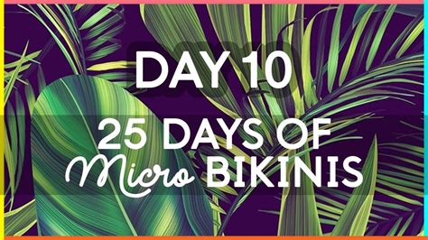 25 Days Of Micro Bikinis Day 10 Sexy Youtubers