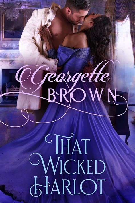 That Wicked Harlot A Steamy Regency Romance Book 2 Ebook Brown Georgette Uk