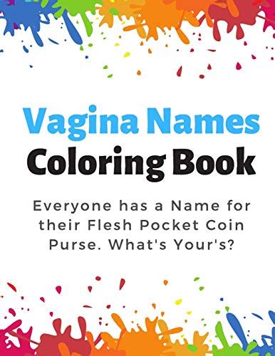 Vagina Names Coloring Book Everyone Has A Name For Their Flesh Pocket Coin Purse Whats Yours