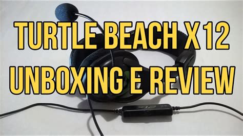 Turtle Beach X Unboxing E Review Youtube