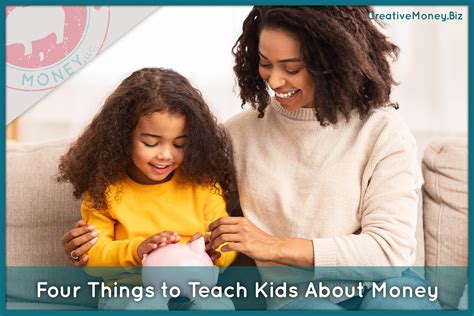 Four Things To Teach Kids About Money Creative Money