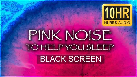Pink Noise 10 Hours Black Screen Hi Res Audio Youtube