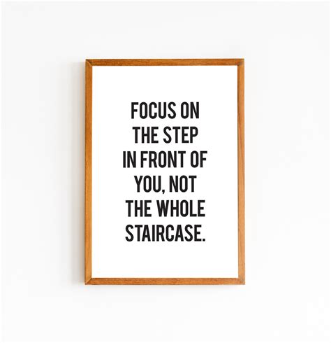 Printable Quote Focus On The Step In Front Of You Not The Etsy