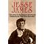 Jesse James The Story Of Famous American Outlaw In Wild West 