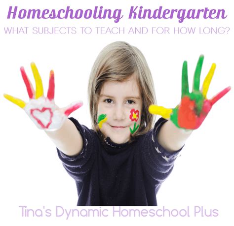 Homeschooling Kindergarten What Subjects To Teach And For How Long