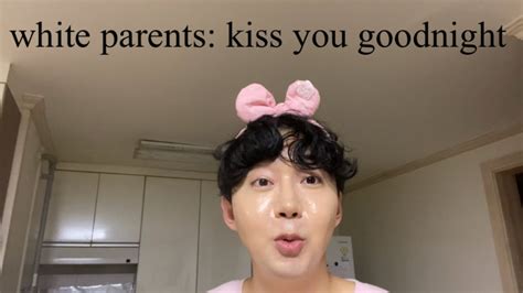 How White Parents Say Goodnight Vs Asian Parents Youtube