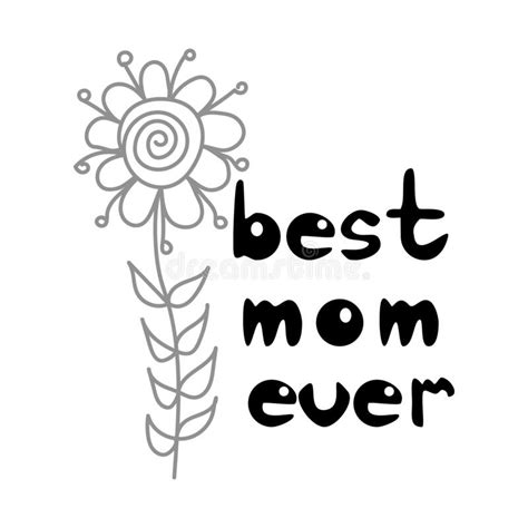 Best Mom Ever Simple Mother`s Day Card Text And Flower Stock Vector Illustration Of Greeting