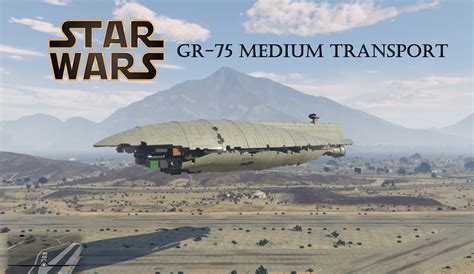 Star Wars Gr75 Medium Transport Add On Gta5