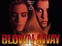 Blown Away (1993) - Rotten Tomatoes