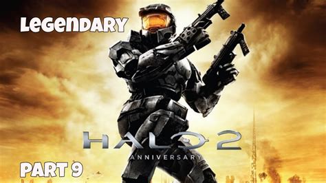 Lets Play Halo 2 Anniversary Legendary Part 9 No Commentary