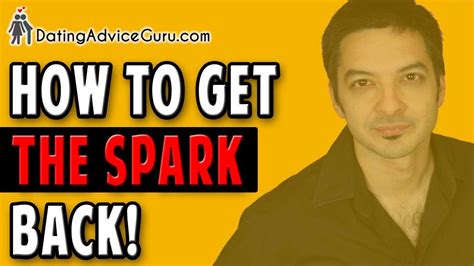 How To Get The Spark Back In Your Relationship Relationship Advice For Women Youtube